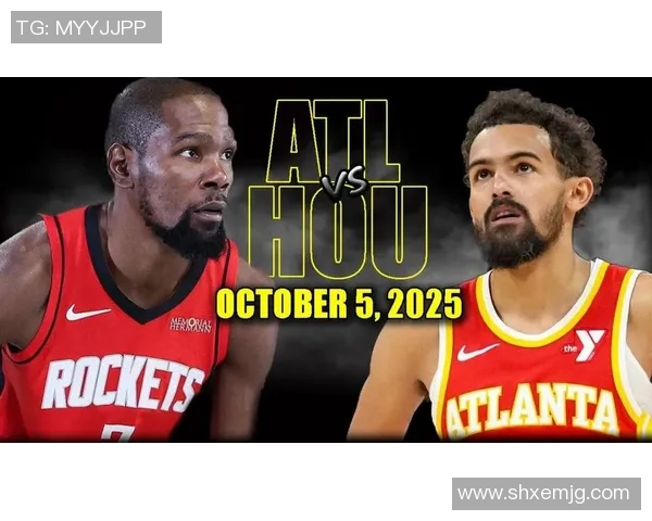 2019年NBA火箭队与老鹰队精彩对决回顾及赛后分析 2019年NBA火箭队与老鹰队精彩对决回顾及赛后分析