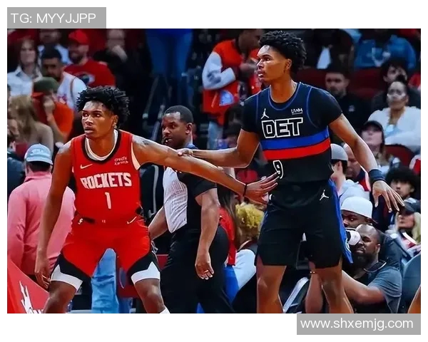 火箭队与活塞队精彩对决现场直播全程回顾与分析