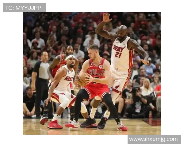 NBA热火与公牛精彩对决录像回放全程分析与精彩瞬间回顾